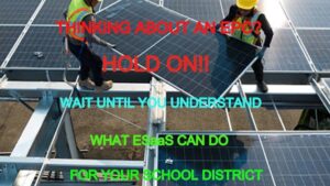 Thinking about an EPC? Hold on! Wait until you understand what ESaaS can do for your school district.
